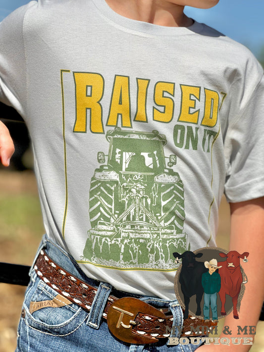 Raised On It