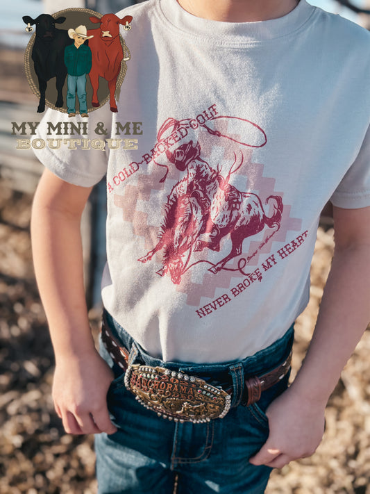 A Cold-Backed Colt Never Broke My Heart