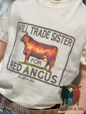 Will Trade Sister For Red Angus